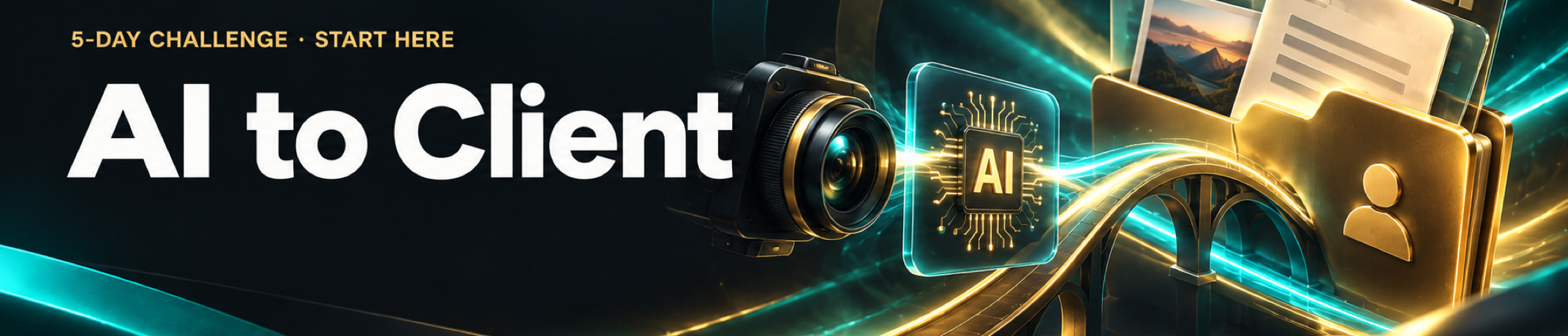AI to Client 5-Day Challenge artwork with a camera and a path toward client work